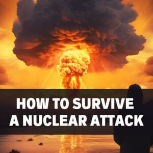 SURVIVE A NUCLEAR ATTACK